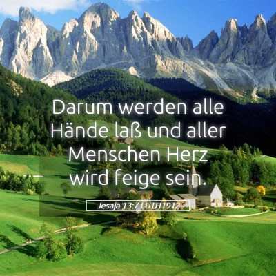 Picture 05 - Jesaja 13:7 LUTH1912 - Darum werden alle Hände laß und aller Menschen - Bible Verse Picture