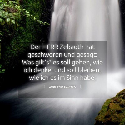 Picture 05 - Jesaja 14:24 LUTH1912 - Der HERR Zebaoth hat geschworen und gesagt: Was - Bible Verse Picture