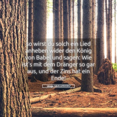 Picture 05 - Jesaja 14:4 LUTH1912 - so wirst du solch ein Lied anheben wider den - Bible Verse Picture