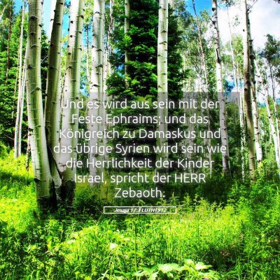Picture 05 - Jesaja 17:3 LUTH1912 - Und es wird aus sein mit der Feste Ephraims; und - Bible Verse Picture