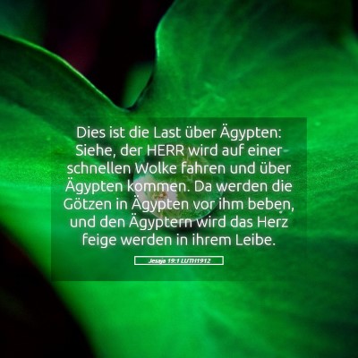 Picture 05 - Jesaja 19:1 LUTH1912 - Dies ist die Last über Ägypten: Siehe, der HERR - Bible Verse Picture