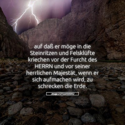 Picture 05 - Jesaja 2:21 LUTH1912 - auf daß er möge in die Steinritzen und - Bible Verse Picture