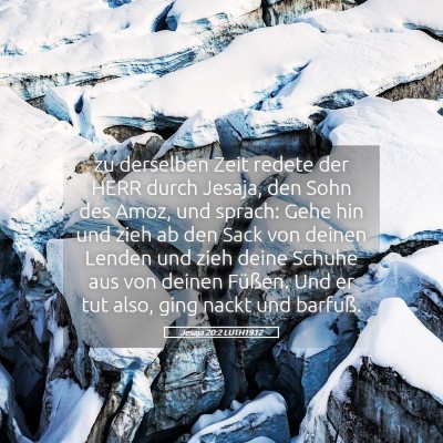 Picture 05 - Jesaja 20:2 LUTH1912 - zu derselben Zeit redete der HERR durch Jesaja, - Bible Verse Picture