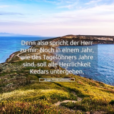 Picture 05 - Jesaja 21:16 LUTH1912 - Denn also spricht der Herr zu mir: Noch in einem - Bible Verse Picture