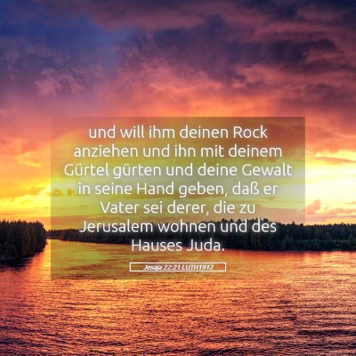 Picture 05 - Jesaja 22:21 LUTH1912 - und will ihm deinen Rock anziehen und ihn mit - Bible Verse Picture