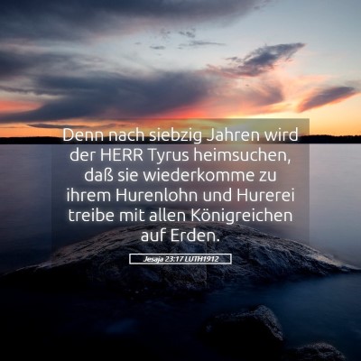 Picture 05 - Jesaja 23:17 LUTH1912 - Denn nach siebzig Jahren wird der HERR Tyrus - Bible Verse Picture