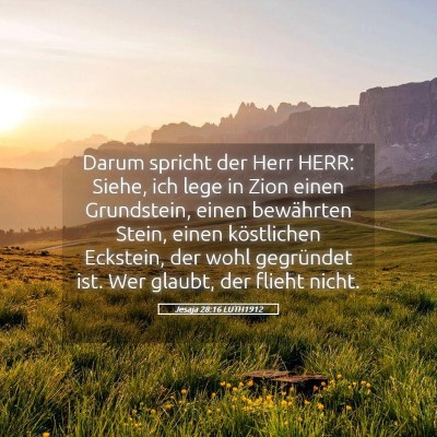 Picture 05 - Jesaja 28:16 LUTH1912 - Darum spricht der Herr HERR: Siehe, ich lege in - Bible Verse Picture