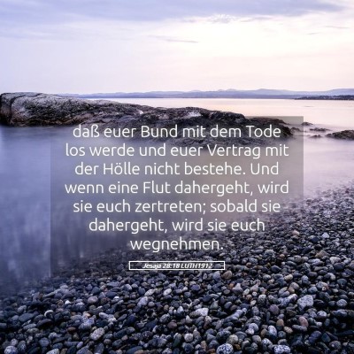Picture 05 - Jesaja 28:18 LUTH1912 - daß euer Bund mit dem Tode los werde und euer - Bible Verse Picture