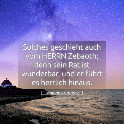 Picture 05 - Jesaja 28:29 LUTH1912 - Solches geschieht auch vom HERRN Zebaoth; denn - Bible Verse Picture