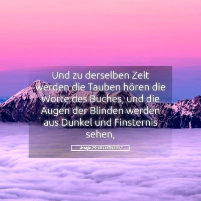 Picture 05 - Jesaja 29:18 LUTH1912 - Und zu derselben Zeit werden die Tauben hören - Bible Verse Picture