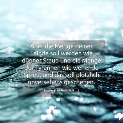 Picture 05 - Jesaja 29:5 LUTH1912 - Aber die Menge deiner Feinde soll werden wie - Bible Verse Picture