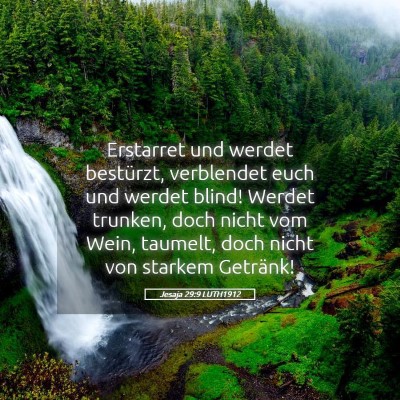 Picture 05 - Jesaja 29:9 LUTH1912 - Erstarret und werdet bestürzt, verblendet euch - Bible Verse Picture