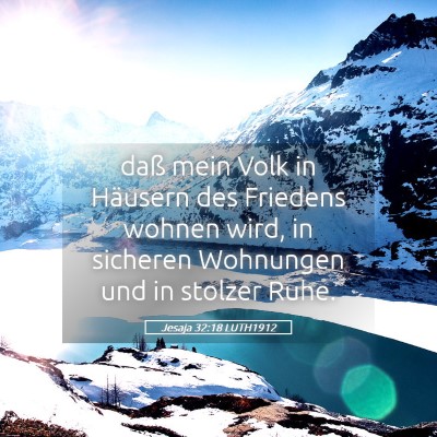 Picture 05 - Jesaja 32:18 LUTH1912 - daß mein Volk in Häusern des Friedens wohnen - Bible Verse Picture