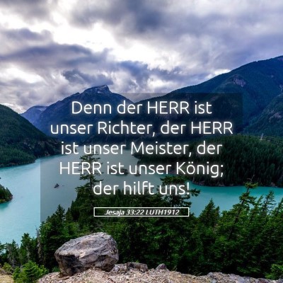 Picture 05 - Jesaja 33:22 LUTH1912 - Denn der HERR ist unser Richter, der HERR ist - Bible Verse Picture