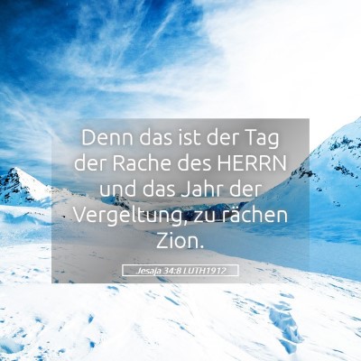 Picture 05 - Jesaja 34:8 LUTH1912 - Denn das ist der Tag der Rache des HERRN und das - Bible Verse Picture