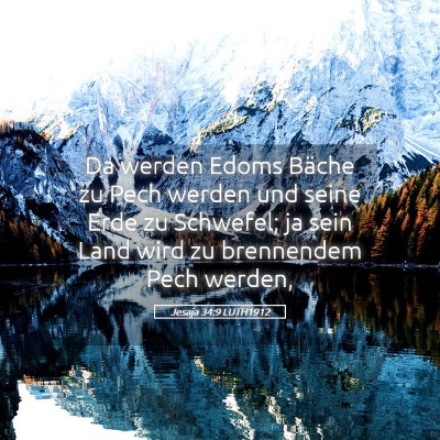 Picture 05 - Jesaja 34:9 LUTH1912 - Da werden Edoms Bäche zu Pech werden und seine - Bible Verse Picture