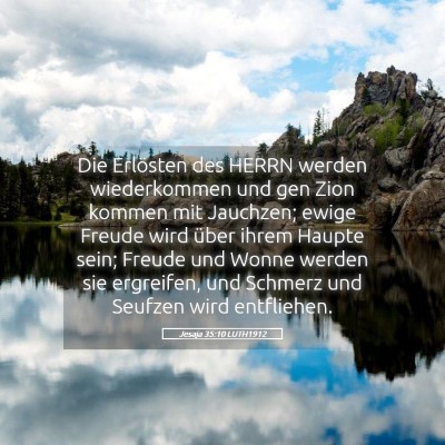Picture 05 - Jesaja 35:10 LUTH1912 - Die Erlösten des HERRN werden wiederkommen und - Bible Verse Picture