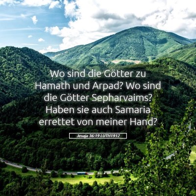 Picture 05 - Jesaja 36:19 LUTH1912 - Wo sind die Götter zu Hamath und Arpad? Wo sind - Bible Verse Picture