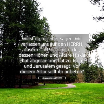 Picture 05 - Jesaja 36:7 LUTH1912 - Willst du mir aber sagen: Wir verlassen uns auf - Bible Verse Picture