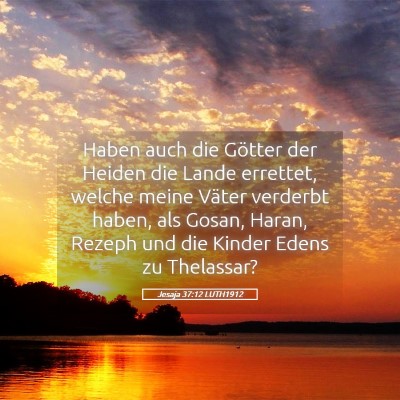Picture 05 - Jesaja 37:12 LUTH1912 - Haben auch die Götter der Heiden die Lande - Bible Verse Picture