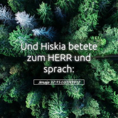 Picture 05 - Jesaja 37:15 LUTH1912 - Und Hiskia betete zum HERR und - Bible Verse Picture