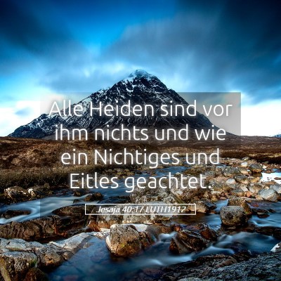 Picture 05 - Jesaja 40:17 LUTH1912 - Alle Heiden sind vor ihm nichts und wie ein - Bible Verse Picture