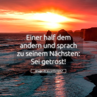 Picture 05 - Jesaja 41:6 LUTH1912 - Einer half dem andern und sprach zu seinem - Bible Verse Picture