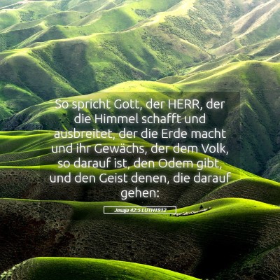 Picture 05 - Jesaja 42:5 LUTH1912 - So spricht Gott, der HERR, der die Himmel schafft - Bible Verse Picture