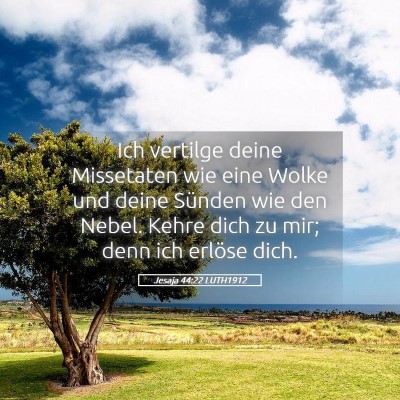 Picture 05 - Jesaja 44:22 LUTH1912 - Ich vertilge deine Missetaten wie eine Wolke und - Bible Verse Picture