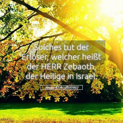 Picture 05 - Jesaja 47:4 LUTH1912 - Solches tut der Erlöser, welcher heißt der HERR - Bible Verse Picture