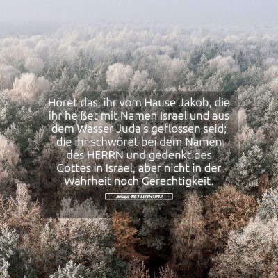 Picture 05 - Jesaja 48:1 LUTH1912 - Höret das, ihr vom Hause Jakob, die ihr heißet - Bible Verse Picture