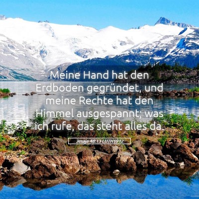 Picture 05 - Jesaja 48:13 LUTH1912 - Meine Hand hat den Erdboden gegründet, und meine - Bible Verse Picture