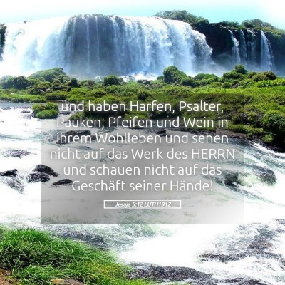 Picture 05 - Jesaja 5:12 LUTH1912 - und haben Harfen, Psalter, Pauken, Pfeifen und - Bible Verse Picture