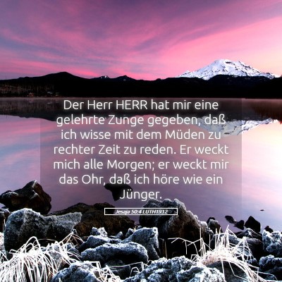 Picture 05 - Jesaja 50:4 LUTH1912 - Der Herr HERR hat mir eine gelehrte Zunge - Bible Verse Picture