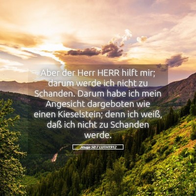 Picture 05 - Jesaja 50:7 LUTH1912 - Aber der Herr HERR hilft mir; darum werde ich - Bible Verse Picture