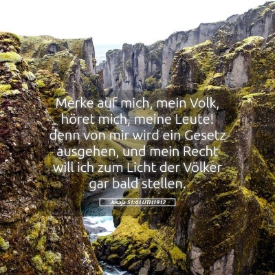 Picture 05 - Jesaja 51:4 LUTH1912 - Merke auf mich, mein Volk, höret mich, meine - Bible Verse Picture