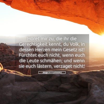 Picture 05 - Jesaja 51:7 LUTH1912 - Höret mir zu, die ihr die Gerechtigkeit kennt, - Bible Verse Picture
