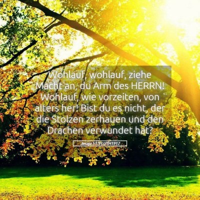 Picture 05 - Jesaja 51:9 LUTH1912 - Wohlauf, wohlauf, ziehe Macht an, du Arm des - Bible Verse Picture