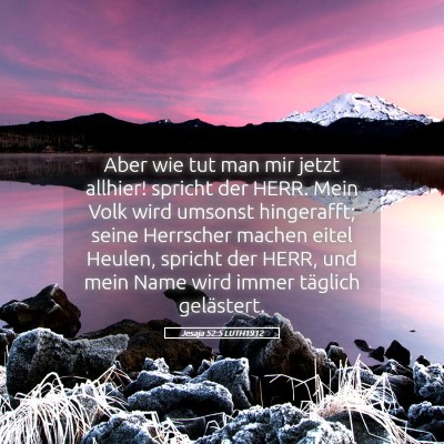 Picture 05 - Jesaja 52:5 LUTH1912 - Aber wie tut man mir jetzt allhier! spricht der - Bible Verse Picture