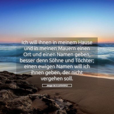 Picture 05 - Jesaja 56:5 LUTH1912 - Ich will ihnen in meinem Hause und in meinen - Bible Verse Picture