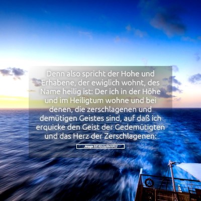 Picture 05 - Jesaja 57:15 LUTH1912 - Denn also spricht der Hohe und Erhabene, der - Bible Verse Picture