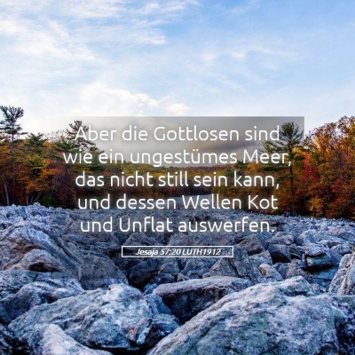 Picture 05 - Jesaja 57:20 LUTH1912 - Aber die Gottlosen sind wie ein ungestümes Meer, - Bible Verse Picture