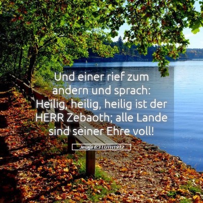 Picture 05 - Jesaja 6:3 LUTH1912 - Und einer rief zum andern und sprach: Heilig, - Bible Verse Picture