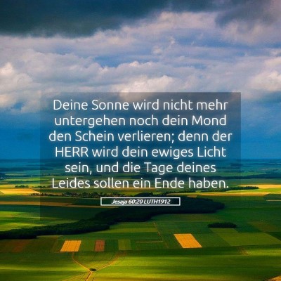 Picture 05 - Jesaja 60:20 LUTH1912 - Deine Sonne wird nicht mehr untergehen noch dein - Bible Verse Picture