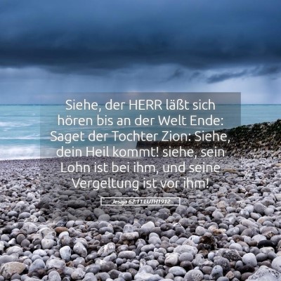 Picture 05 - Jesaja 62:11 LUTH1912 - Siehe, der HERR läßt sich hören bis an der - Bible Verse Picture