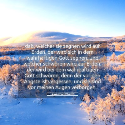 Picture 05 - Jesaja 65:16 LUTH1912 - daß, welcher sie segnen wird auf Erden, der wird - Bible Verse Picture