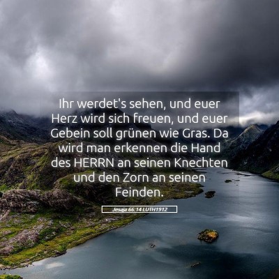 Picture 05 - Jesaja 66:14 LUTH1912 - Ihr werdet's sehen, und euer Herz wird sich - Bible Verse Picture