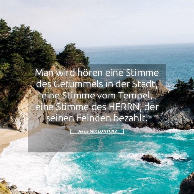Picture 05 - Jesaja 66:6 LUTH1912 - Man wird hören eine Stimme des Getümmels in der - Bible Verse Picture