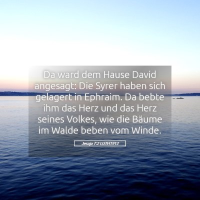 Picture 05 - Jesaja 7:2 LUTH1912 - Da ward dem Hause David angesagt: Die Syrer haben - Bible Verse Picture