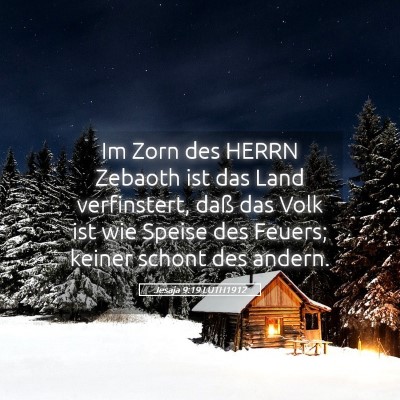 Picture 05 - Jesaja 9:19 LUTH1912 - Im Zorn des HERRN Zebaoth ist das Land - Bible Verse Picture